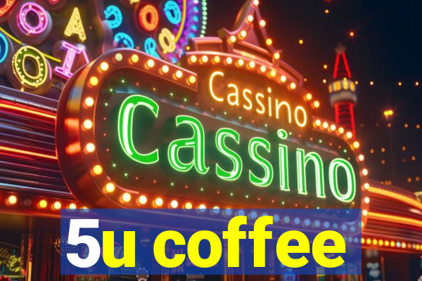 5u coffee